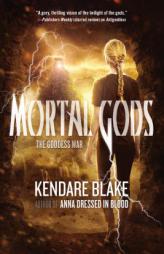 Mortal Gods by Kendare Blake Paperback Book