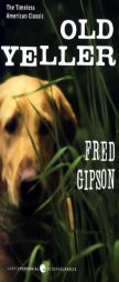 Old Yeller (Perennial Classic.) by Fred Gipson Paperback Book