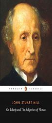 On Liberty and The Subjection of Women by John Stuart Mill Paperback Book