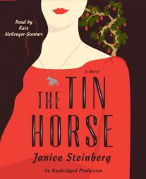 The Tin Horse: A Novel by Janice Steinberg Paperback Book
