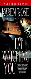 I'm Watching You (Warner Forever) by Karen Rose Paperback Book