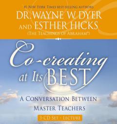 Co-creating at Its Best: A Conversation Between Master Teachers by Esther Hicks Paperback Book