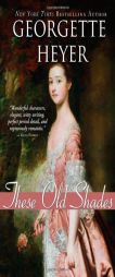 These Old Shades by Georgette Heyer Paperback Book