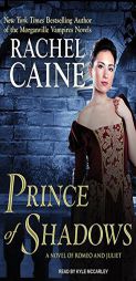 Prince of Shadows: A Novel of Romeo and Juliet by Rachel Caine Paperback Book