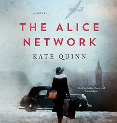 The Alice Network: A Novel by Kate Quinn Paperback Book