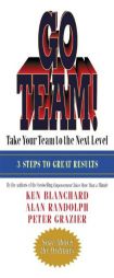 Go Team!: Take Your Team to the Next Level by Kenneth Blanchard Paperback Book