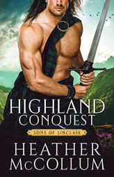Highland Conquest (Sons of Sinclair) by Heather McCollum Paperback Book