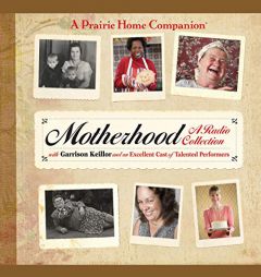 Motherhood (The Prairie Home Companion Series) by Garrison Keillor Paperback Book