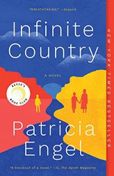Infinite Country: A Novel by Patricia Engel Paperback Book
