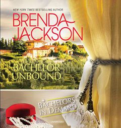 Bachelor Unbound: The Bachelors in Demand Series, book 6 by Brenda Jackson Paperback Book