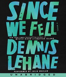 Since We Fell CD: A Novel by Dennis Lehane Paperback Book