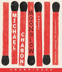 Moonglow Low Price CD: A Novel by Michael Chabon Paperback Book