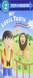 My Loose Tooth (Step-Into-Reading, Step 2) by Stephen Krensky Paperback Book