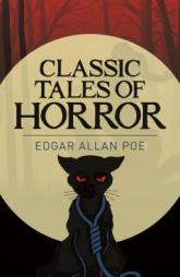 Classic Tales of Horror by Edgar Allan Poe Paperback Book