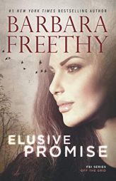 Elusive Promise (Off The Grid: FBI Series) by Barbara Freethy Paperback Book