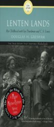 Lenten Lands: My Childhood with Joy Davidman and C.S. Lewis by Douglas H. Gresham Paperback Book