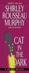 Cat in the Dark: A Joe Grey Mystery (Joe Grey Mysteries) by Shirley Rousseau Murphy Paperback Book