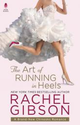The Art of Running in Heels by Rachel Gibson Paperback Book