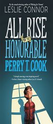 All Rise for the Honorable Perry T. Cook by Leslie Connor Paperback Book