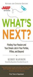 What's Next? Updated: Finding Your Passion and Your Dream Job in Your Forties, Fifties and Beyond by Kerry Hannon Paperback Book