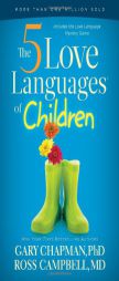 The 5 Love Languages of Children by Gary Chapman Paperback Book