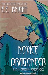 Novice Dragoneer (Dragoneer Academy) by E. E. Knight Paperback Book