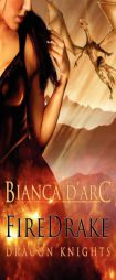 FireDrake (Dragon Knights) by Bianca D'Arc Paperback Book
