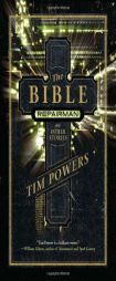 The Bible Repairman and Other Stories by Tim Powers Paperback Book