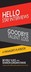 Hello Stay Interviews, Goodbye Talent Loss: A Manager's Playbook by  Paperback Book