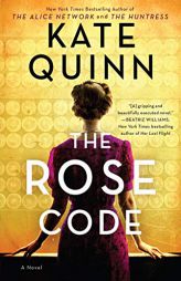 The Rose Code: A Novel by Kate Quinn Paperback Book