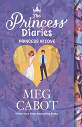 The Princess Diaries Volume III: Princess in Love by Meg Cabot Paperback Book