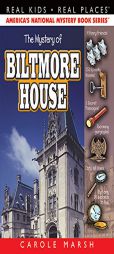 The Mystery of Biltmore House (Real Kids, Real Places) by Carole Marsh Paperback Book