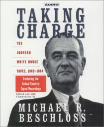Taking Charge by Michael R. Beschloss Paperback Book