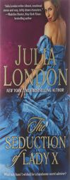 The Seduction of Lady X by Julia London Paperback Book