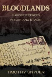 Bloodlands: Europe Between Hitler and Stalin by Timothy Snyder Paperback Book