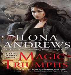 Magic Triumphs by Ilona Andrews Paperback Book