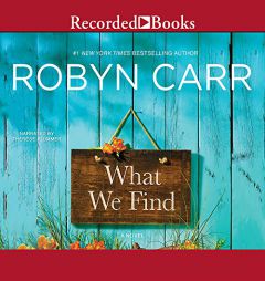 What We Find by Robyn Carr Paperback Book