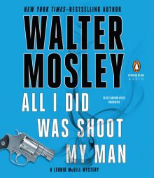 All I Did Was Shoot My Man (Leonid Mcgill) by Walter Mosley Paperback Book