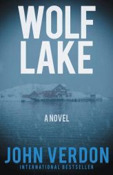 Wolf Lake: A Dave Gurney Novel: Book 5 by John Verdon Paperback Book