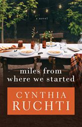 Miles from Where We Started: A Novel by Cynthia Ruchti Paperback Book