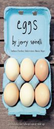 Eggs by Jerry Spinelli Paperback Book