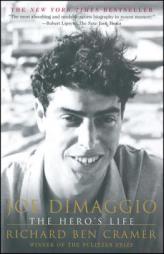 Joe DiMaggio : The Hero's Life by Richard Ben Cramer Paperback Book