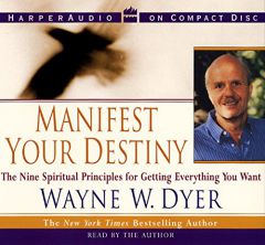 Manifest Your Destiny by Wayne W. Dyer Paperback Book