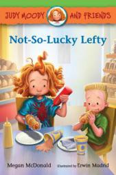 Judy Moody and Friends: Not-So-Lucky Lefty by Megan McDonald Paperback Book