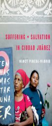 Suffering and Salvation in Ciudad Jurez by Nancy Pineda-Madrid Paperback Book