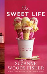 The Sweet Life (Cape Cod Creamery) by Suzanne Woods Fisher Paperback Book