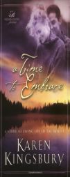 A Time to Embrace: A Story of Hope, Healing, and Abundant Life by Karen Kingsbury Paperback Book