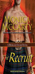 The Recruit: A Highland Guard Novel by Monica McCarty Paperback Book