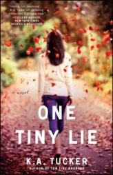 One Tiny Lie by K. A. Tucker Paperback Book