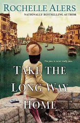 Take the Long Way Home by Rochelle Alers Paperback Book
